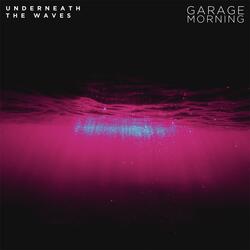 Underneath the Waves