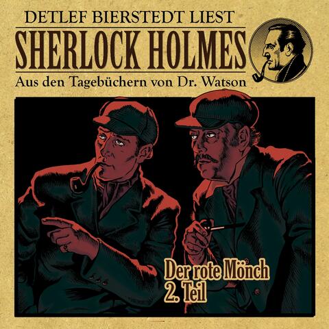 Der rote Mönch, 2. Teil (Sherlock Holmes : Aus den Tagebüchern von Dr. Watson)