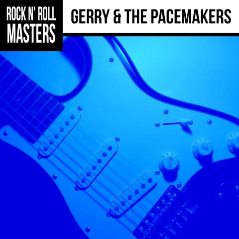 Rock N' Roll Masters: Gerry & The Pacemakers