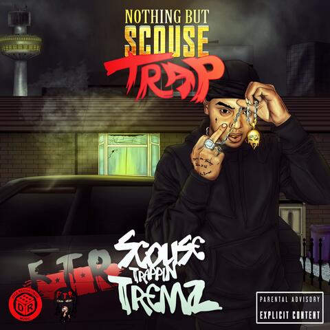 Nothing but Scouse Trap
