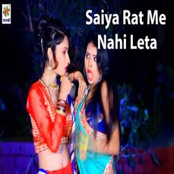 Saiya Rat Me Nahi Leta