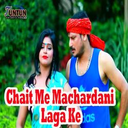 Chait Me Machardani Laga Ke
