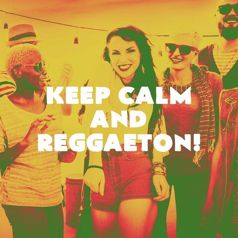 Keep Calm and Reggaeton!