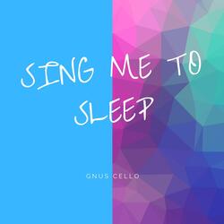 Sing Me to Sleep