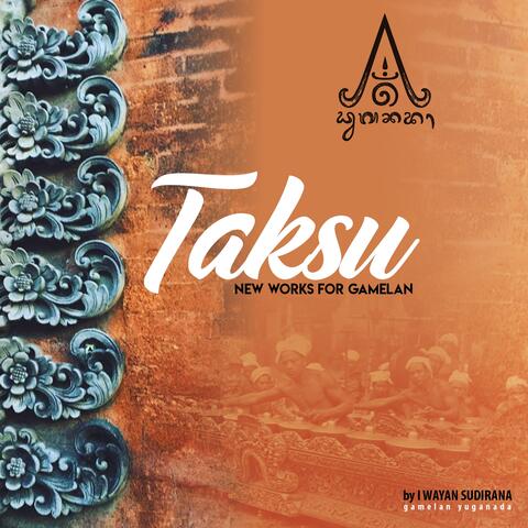 Taksu, New Works For Gamelan