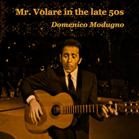 Mr. Volare in the late 50s