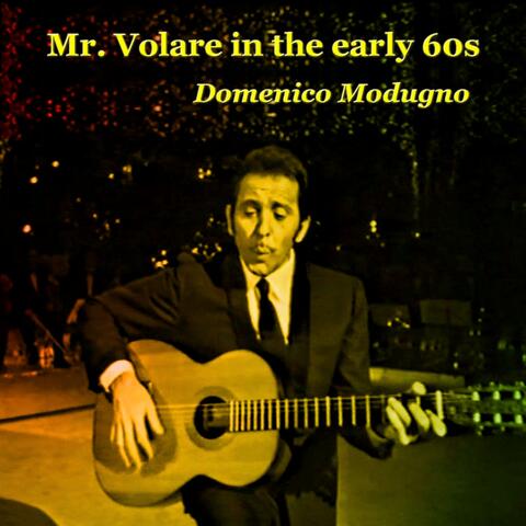 Mr. Volare in the early 60s