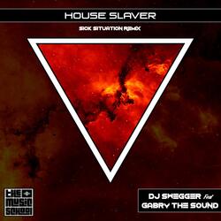 House Slaver