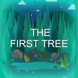 The first Tree
