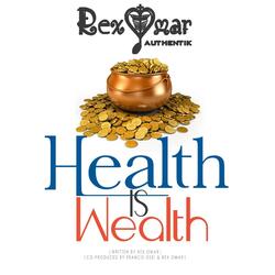 Health Is Wealth