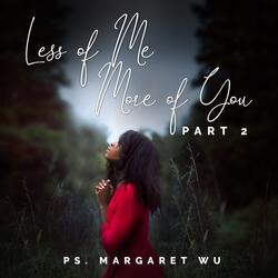 Less Of Me, More Of You - 2