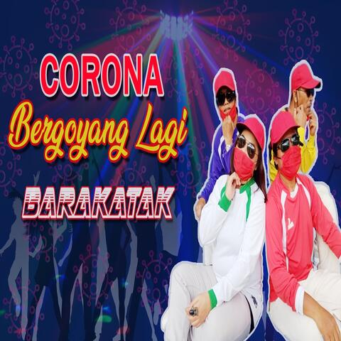 Corona Bergoyang Lagi