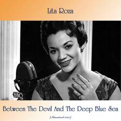 Between The Devil And The Deep Blue Sea