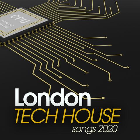 London Tech House Songs 2020