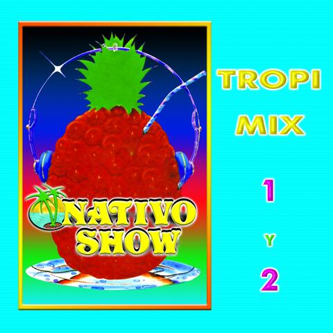 Tropi Mix 1 y 2