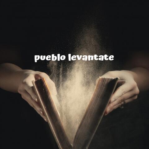 Pueblo Levantate
