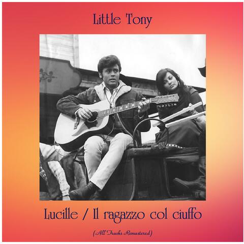 Lucille / Il ragazzo col ciuffo