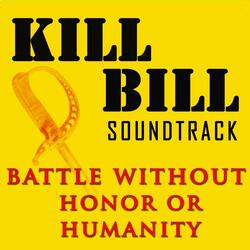 Battle Without Honor Or Humanity