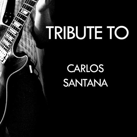 Tribute to Carlos Santana