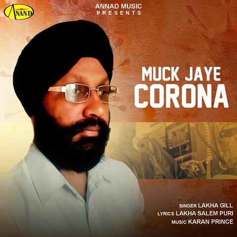 Muck Jaye Corona