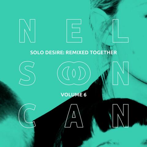 Solo Desire: Remixed Together, Vol. 6