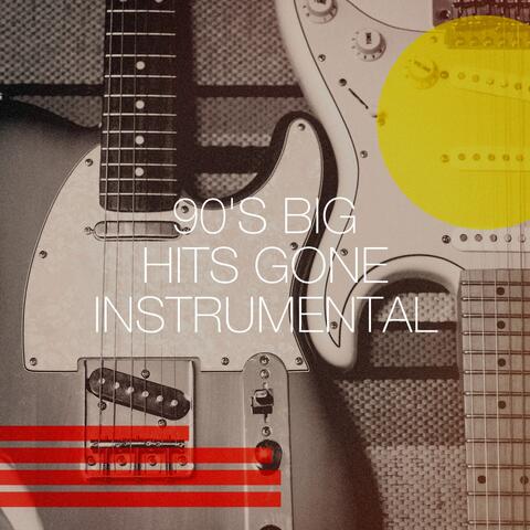 90's Big Hits Gone Instrumental