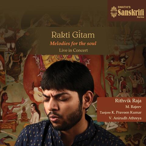 Rakti Gitam: Melodies for the soul
