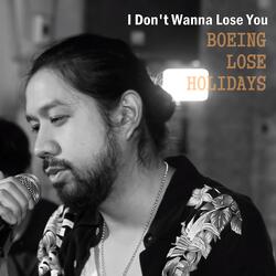 I Don'T Wanna Lose You