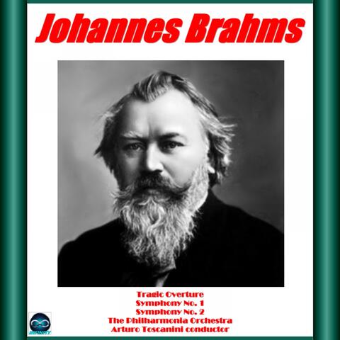 BRAHMS: Tragic Overture, Symphony No. 1, No. 2