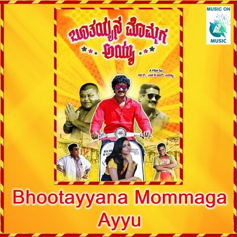 Bhootayyana Mommaga Ayyu