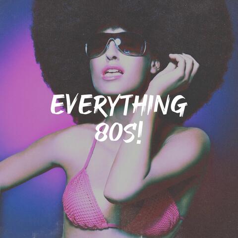 Everything 80S!