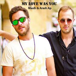 My Love Was You