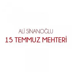 15 Temmuz Mehteri
