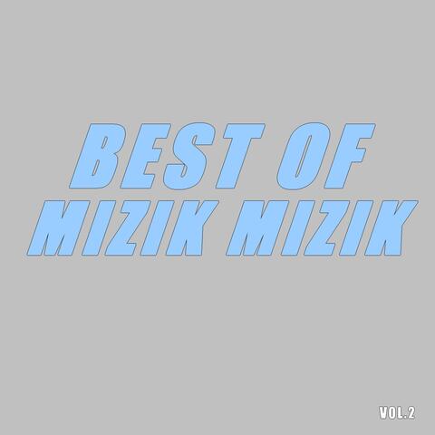 Best of mizik mizik