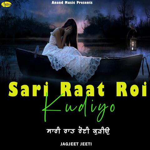 Sari Raat Roi Kudiyo