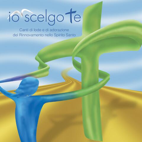 Io scelgo te
