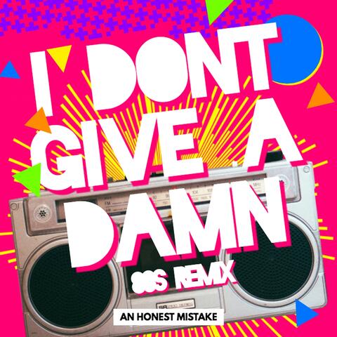 I Don't Give A Damn