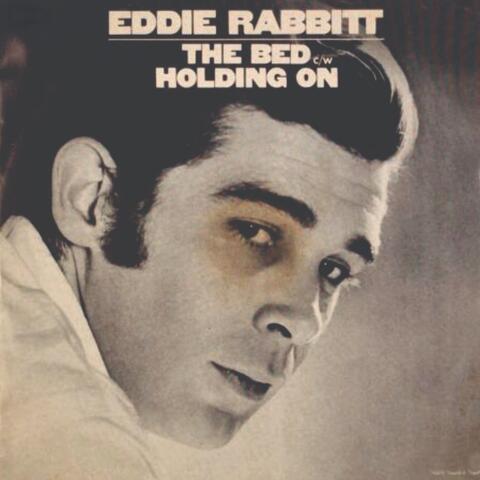 Eddie Rabbitt - The Bed_Holding On