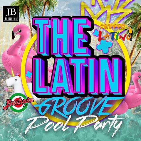 The Latin Groove Pool Party