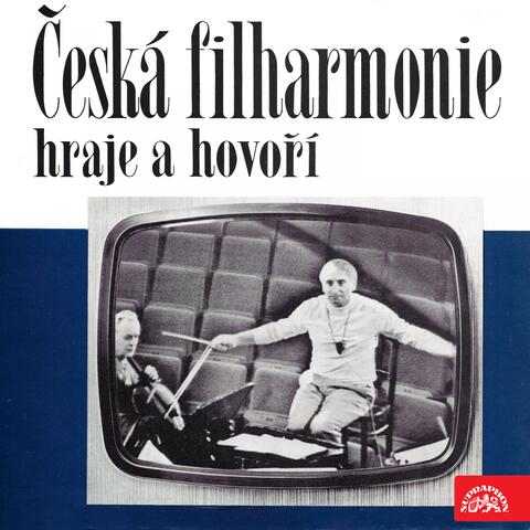 Česká filharmonie hraje a hovoří