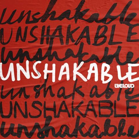 UNSHAKABLE