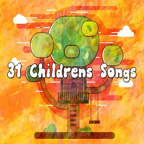 31 Childrens Songs