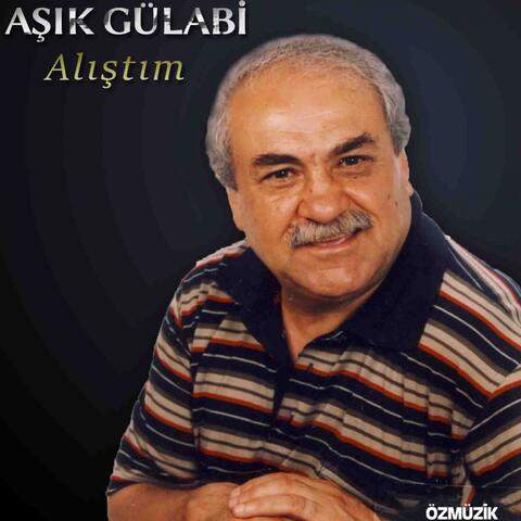 Alıştım