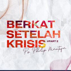 Berkat Setelah Krisis - Part 2