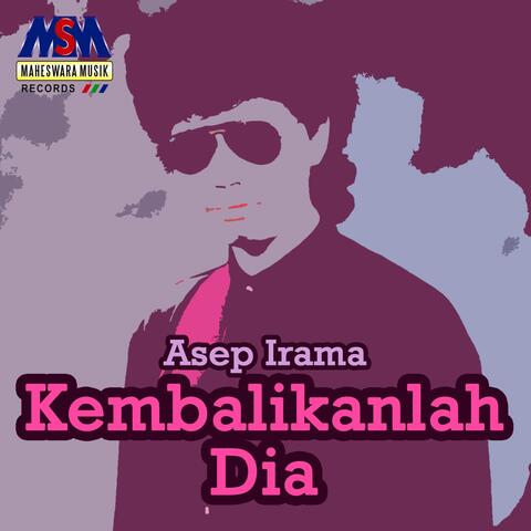 Kembalikanlah Dia