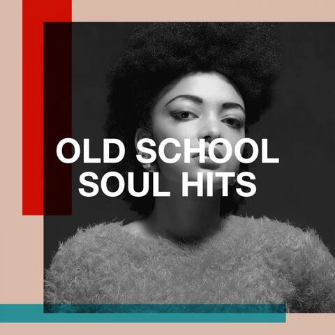 Old School Soul Hits