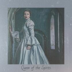 Queen of the Spirits