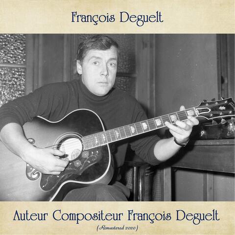 Auteur Compositeur François Deguelt