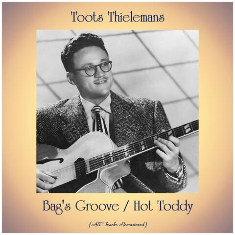 Bag's Groove / Hot Toddy