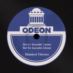 Her Yer Karanlık, Pt. 1